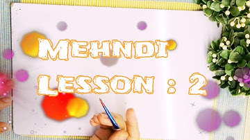 Mehandi lagana sekhiye Step By Step | Mehndi lesson -2 | Mehndi Lagane Ka Asan Tarika class 2