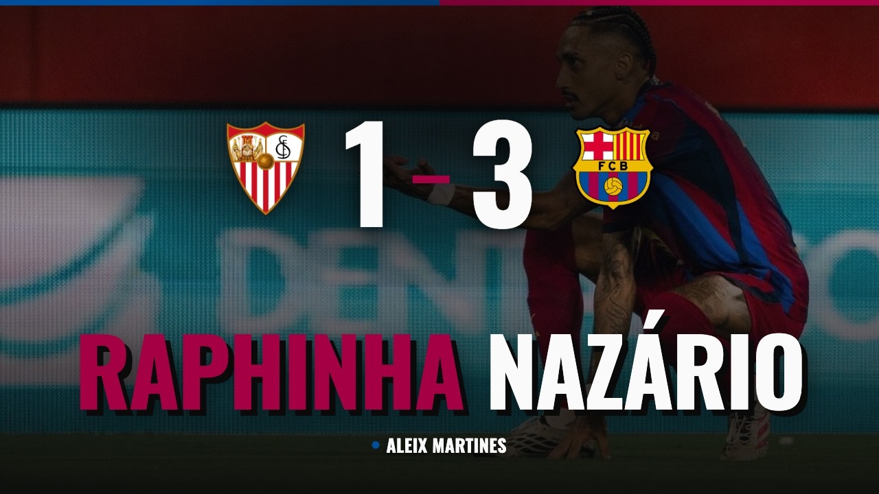 EL BARÇA DE RAPHINHA | Sevilla 1 FC Barcelona 3