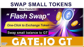 Gate.io New Feature - Swap small balance to Gatetokens