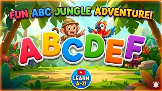 Fun ABC Jungle Adventure 🌴 | Learn Alphabet A-Z for Kids | ABC Song & Phonics