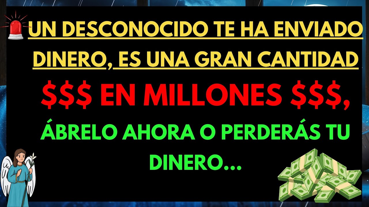 💸 UN DESCONOCIDO ACABA DE ENVIARTE UNA GRAN SUMA DE DINERO — ÁBRELO AHORA O MIRA CÓMO DESAPARECE...