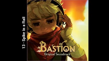 Bastion Original Soundtrack - (13) Spike in a Rail