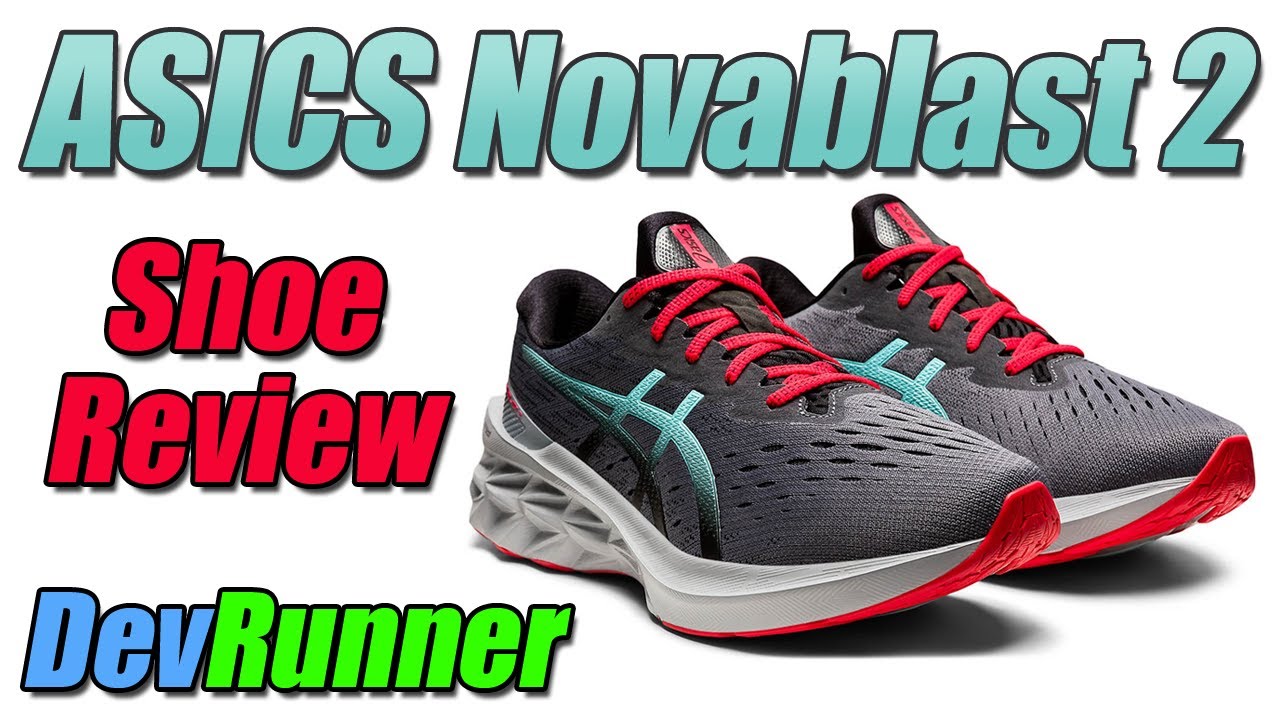 Devrunner Unboxing Initial Review Asics Novablast 2 Youtube Devrunner Unboxing Initial Review Asics Novablast 2 Youtube