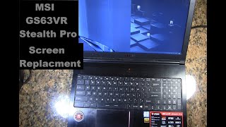 Laptop screen replacement / How to replace laptop screen MSI GS63VR 7RF Stealth Pro