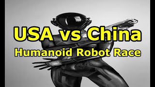 Robot Rumble: USA vs China in the Humanoid Robot Race