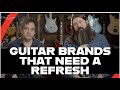 Guitar Brands That Need A Reboot