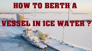 How To Berth Ship In Ice Water? #Navigation #Vessel #maneuvering #Damage #operation #Winter