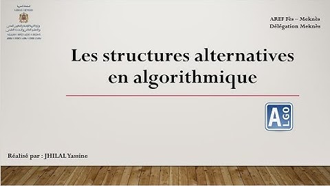 Les structures alternatives en algorithmique