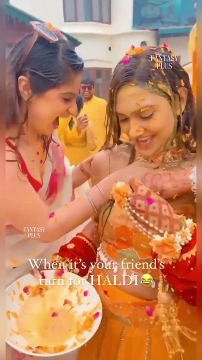 When It's Your Friend's Turn For Haldi - haldi ceremony