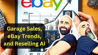 EP 410 Garage Sales and eBay Q2 Highlights Collectibles and AI Innovations