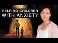 How Do I Help Children With Anxiety? with Kim Eng