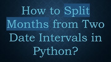 How to Split Months from Two Date Intervals in Python?