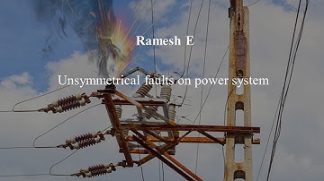PSA1 M4 L4 Unsymmetrical faults on power system