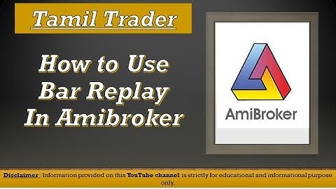 How to Use Bar Replay In Amibroker
