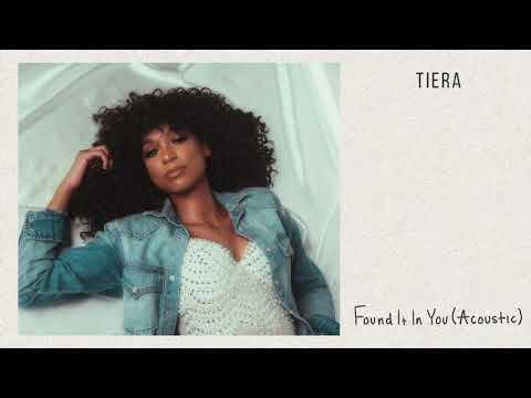 Tiera - Found It in You (Acoustic) (Audio Only)
