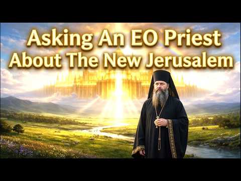 Questions To An EO Priest: New Jerusalem and Priestly Succession