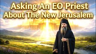 Questions To An EO Priest: New Jerusalem and Priestly Succession
