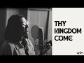Thy kingdom come music
