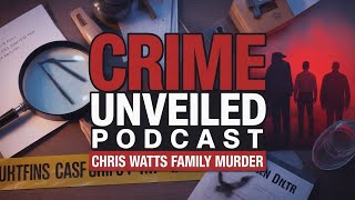 True Crime Podcast: Chris Watts Family Murder
