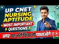 UP CNET 2026: Nursing Aptitude Most Important Questions 🚨 | Agar Yeh Nahi Kiya To Pachtaoge!