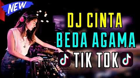 LAGU SLOW DJ CINTA BEDA AGAMA♫ DJ VIRAL TIK TOK TERBARU PALING ENAK 2018