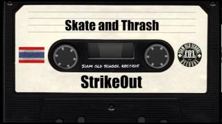 Strike Out - Skate And Thrash