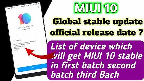 MIUI 10 Stable ROM relese Date , MIUI 10 Stable ROM Official Update ? Update Device list