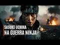 Sasuke Uchiha na Grande Guerra Ninja - Live Action Brasileira
