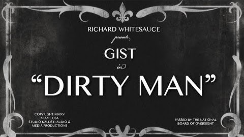Gist - "Dirty Man"