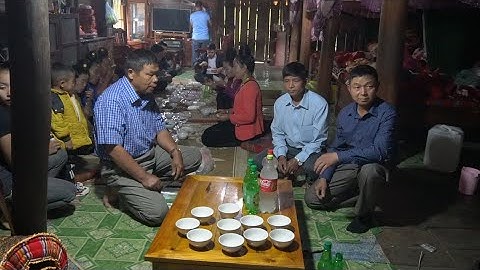 [Lễ Đón dâu] đồ nhiều quá, uống rượu bằng bát từ Chiềng Ngần về Bản Hìn tổ 3 phường chiềng an