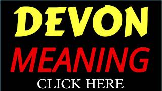 What does the name DEVON mean | DEVON meaning in english | Meaning of name DEVON Devon Meaning