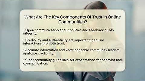 What Are The Key Components Of Trust In Online Communities? - Everyday-Networking