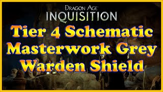 Dragon Age: Inquisition - Tier 4 Schematic - Masterwork Grey Warden Shield
