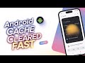 How to Clear Cache on Android Device in 2 Minutes (Free Up Space Fast)