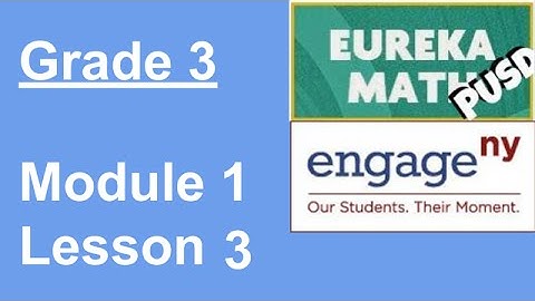Eureka Math Grade 3 Module 1 Lesson 3 (updated)
