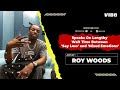 Roy Woods Talks About Lengthy Wait Time Between 'Say Less' and  'Mixed Emotions'  | VIBE