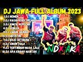 LAGU JAWA VIRAL TIK TOK 2023 FULL ALBUM - DJ NDX AKA | DJ NEMEN | DJ RASAH DADI PELANGI FULL BASS