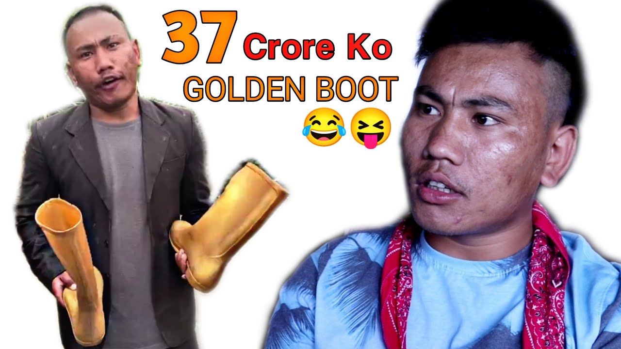 Garima_Entertainment 37 CRORE KO GOLDEN BOOT 😂🤣 Ghisingproduction