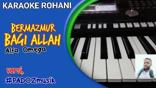 KARAOKE ROHANI 'Bermazmur bagi ALLAH' #PADOZmusik