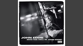 Video thumbnail of "John Eddie - Everything"