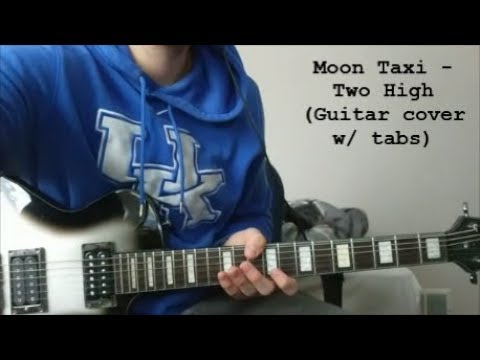 Moon Taxi - Two High (Guitar cover w/ tabs)