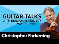 Christopher Parkening on Andrés Segovia: Guitar Talks with Benjamin Verdery