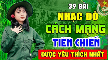 MỞ LOA HẾT CỠ - 39 Bài Nhạc Đỏ Remix Sôi Động Bốc Lửa Cực Hay➤Lk Nhạc Cách Mạng Tiền Chiến Hào Hùng.