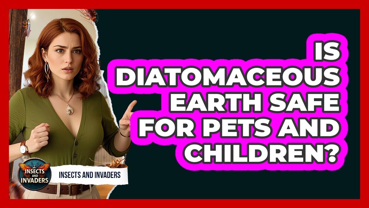 Is Diatomaceous Earth Safe For Pets And Children? - Insects and Invaders