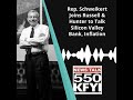 Schweikert Joins Russell &amp; Hunter to Discuss Silicon Valley Bank Collapse, Inflation