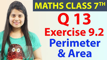 প্রশ্ন ১৩, এক্স ৯.২ - পরিধি ও ক্ষেত্রফল - অধ্যায় ৯, গণিত সপ্তম শ্রেণী - এনসিইআরটি, সিবিএসই
