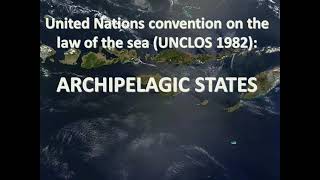 UNCLOS Part IV: Archipelagic States