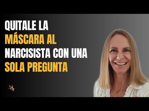 COMO DESCUBRIR A UN NARCISISTA CON UNA PREGUNTA