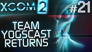 XCOM 2: Team Yogscast Returns #21 - Fastest Gunslinger in the South