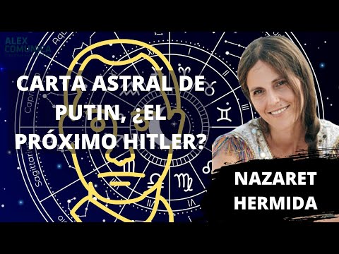 ?? LA CARTA ASTRAL DE PUTIN. Con Nazaret Hermida ?? AlexComunicaTV